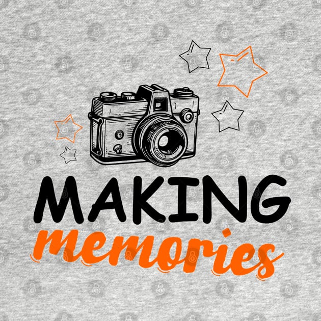 MAKING MEMORIES by Popular_and_Newest